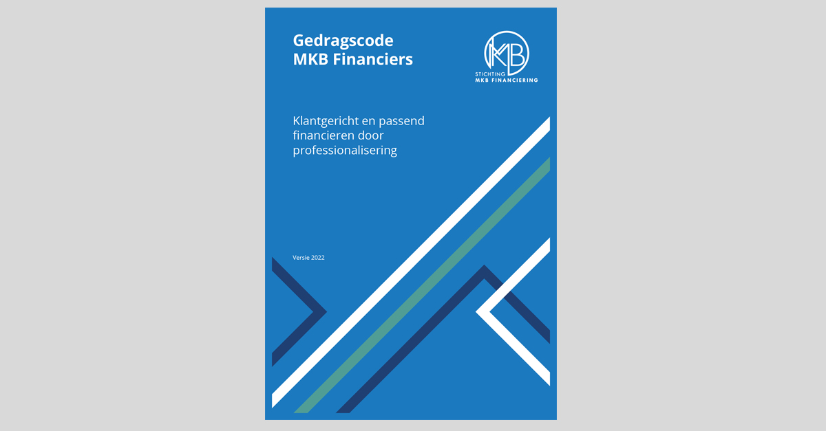 Klantgericht en passend financieren, download de nieuwe Gedragscode MKB Financiers
